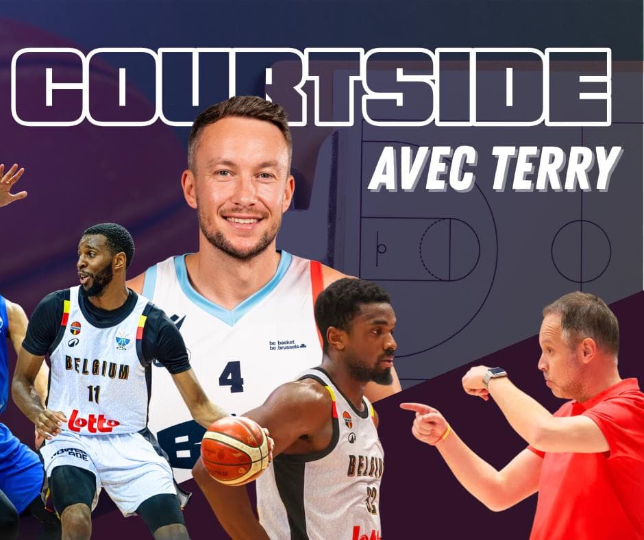 Courtside avec Terry : « Ce sera plus dur, mais ce n’est pas impossible de se qualifier »